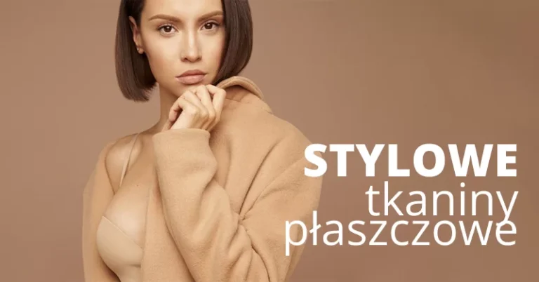 Tkaniny płaszczowe w doskonałych cenach